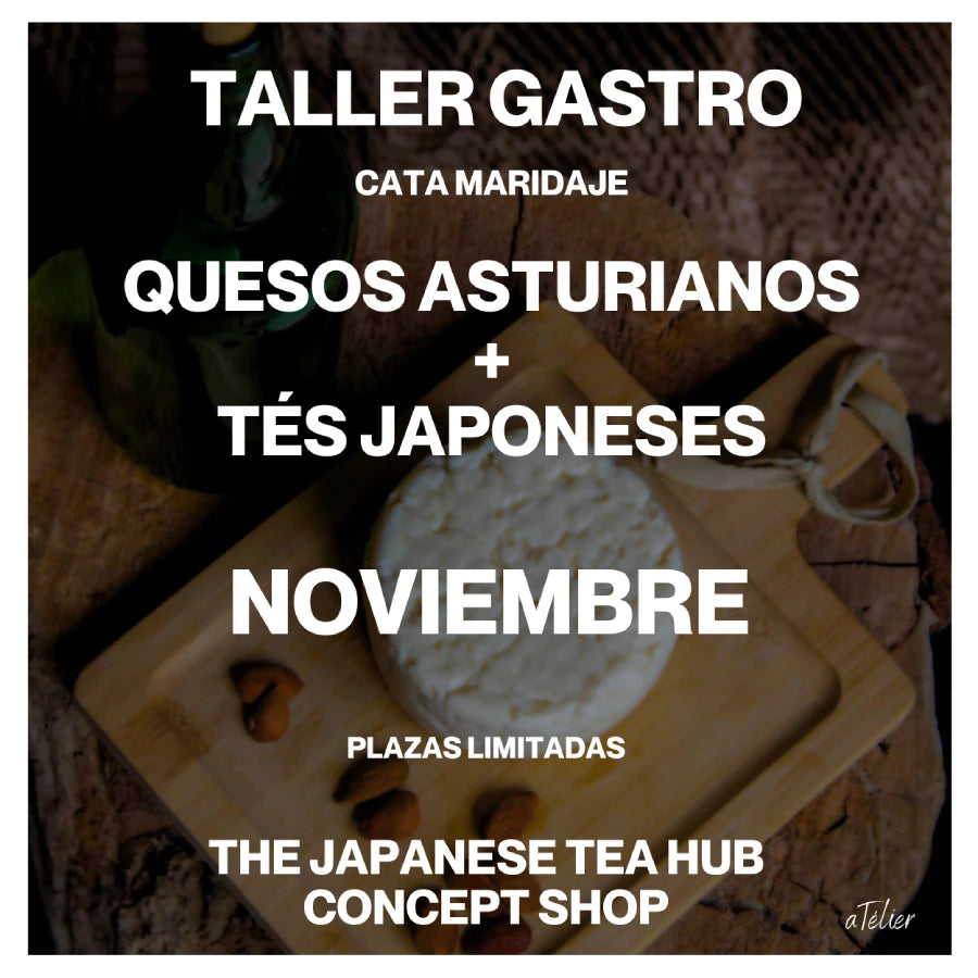CATA MARIDAJE queso astur y té japonés experiencia presencial aTélier GIJÓN